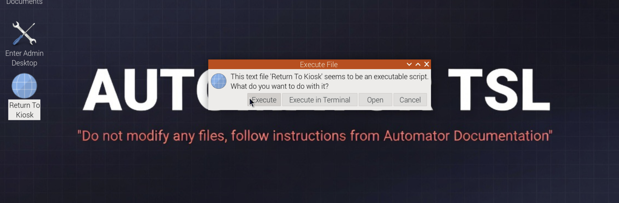 Dialog shown when the 'Return To Kiosk' desktop icon is double-clicked, prompting to execute the script